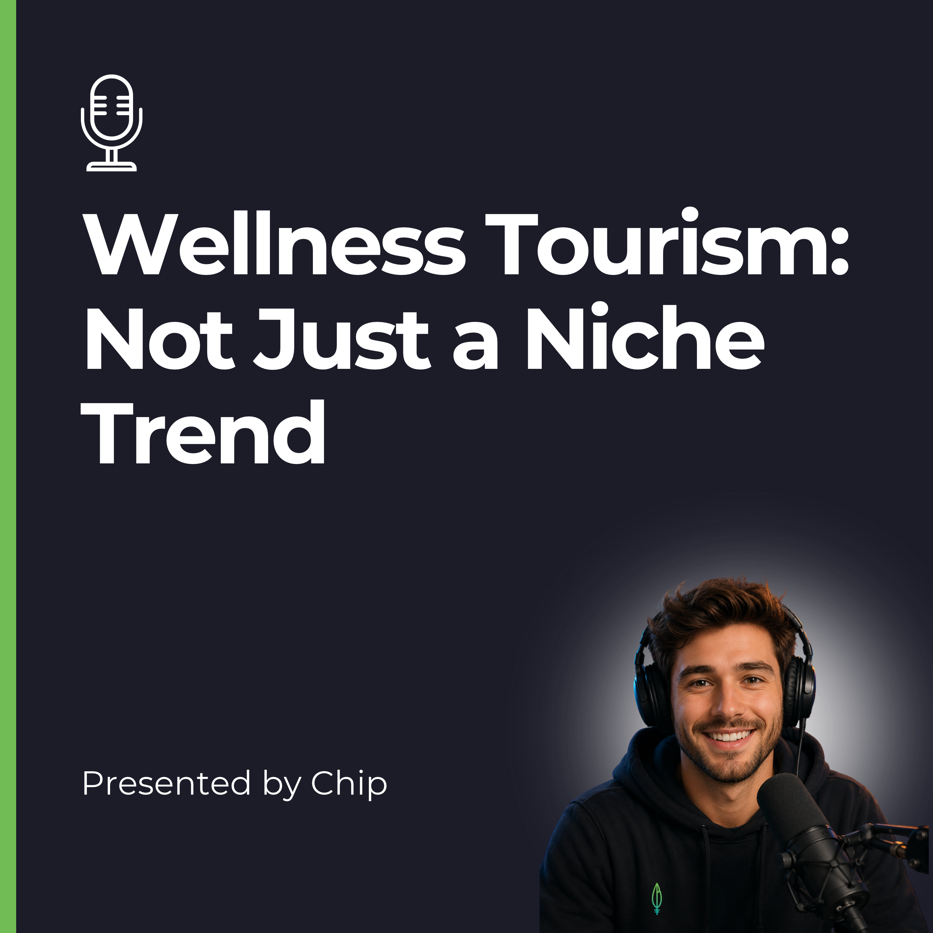Sound Advice Episode: Wellness Tourism: Not Just a Niche Trend